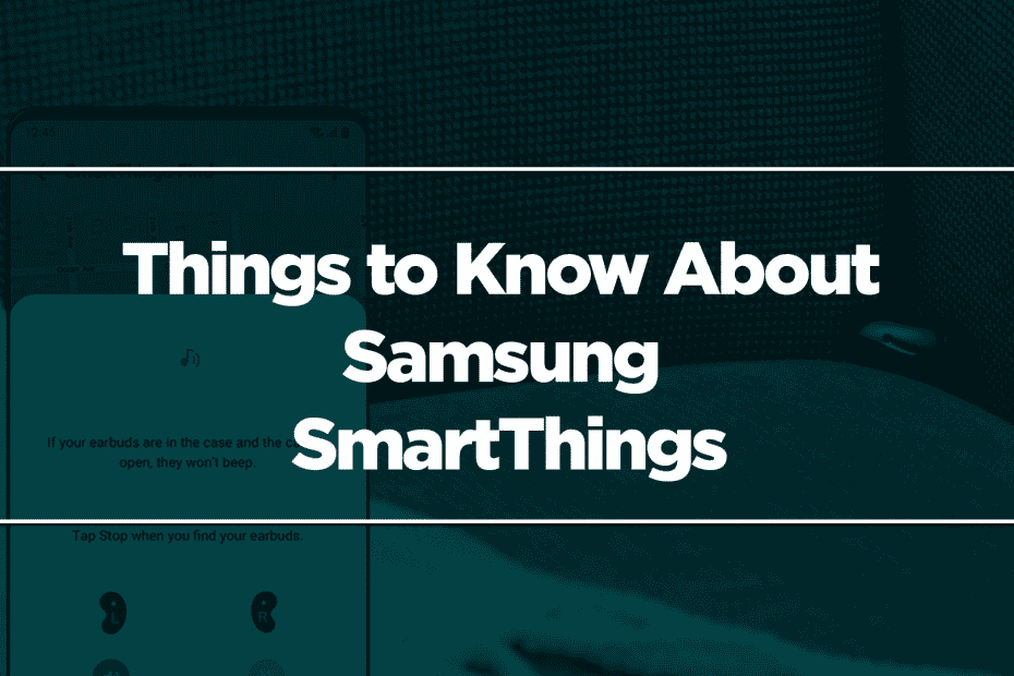 Things to Know About Samsung SmartThings