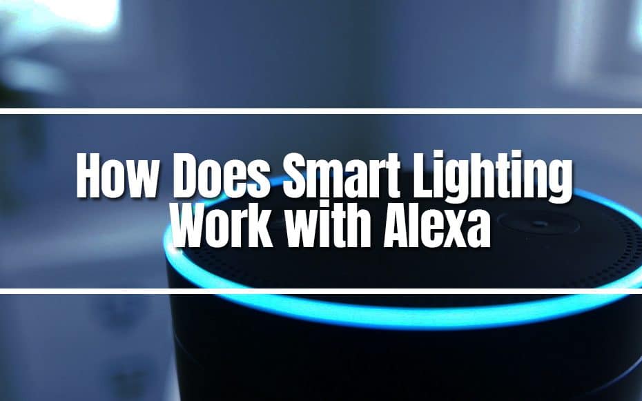 How Does Smart Lighting Work with Alexa