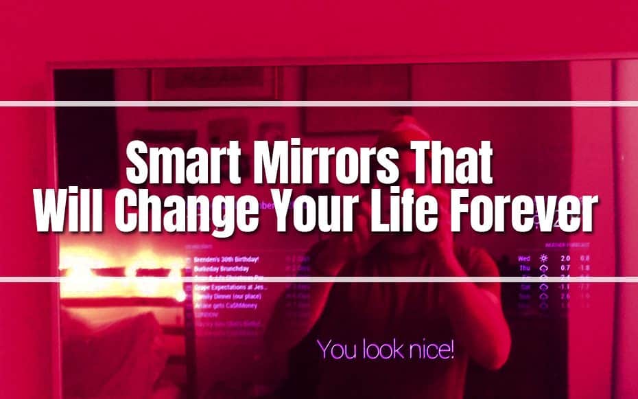 Smart Mirrors That Will Change Your Life Forever