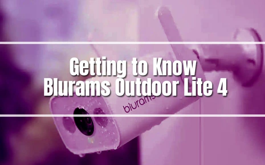 Getting to Know Blurams Outdoor Lite 4