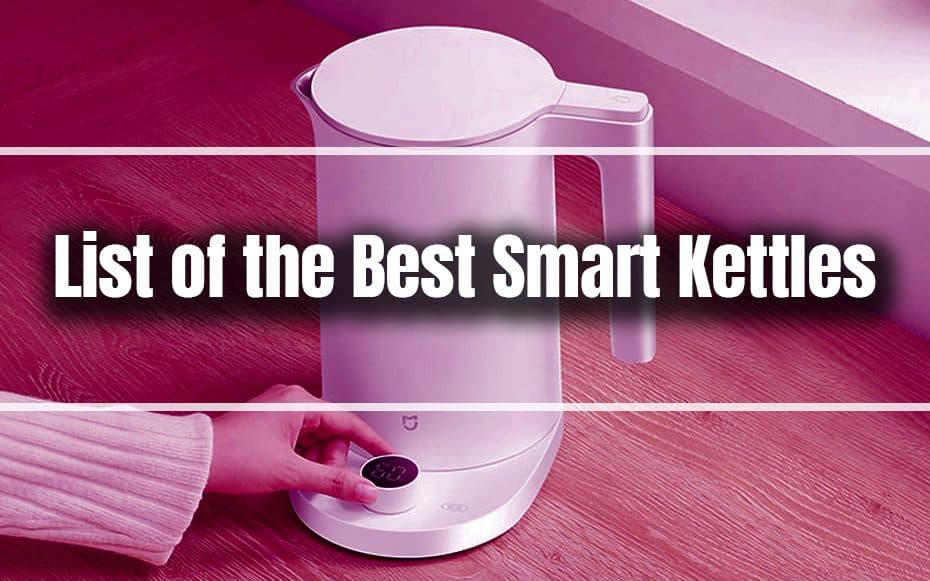List of the Best Smart Kettles