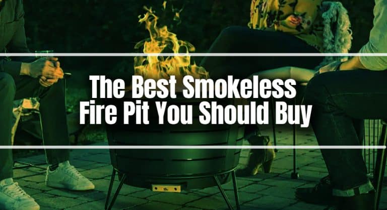 The Best Smokeless Fire Pit You Should Buy