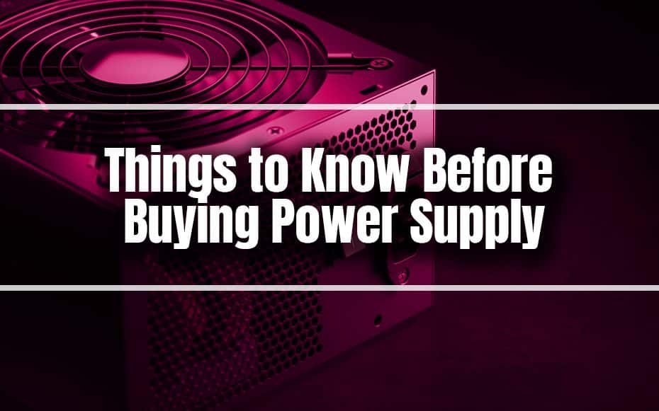 Things to Know Before Buying Power Supply
