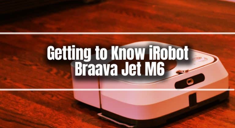 Getting to Know iRobot Braava Jet M6